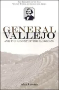 General Vallejo and the Advent of the Americans
