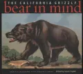 Bear in Mind: The California Grizzly