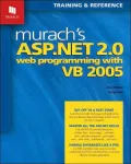 Murach¿s ASP.NET 2.0 Web Programming with VB 2005