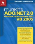 Murach's ADO.NET 2. 0 Database Programming with VB 2005