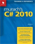 Murach’s C# 2010: Training & Reference