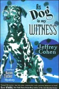 As Dog Is My Witness (Aaron Tucker Series #3)