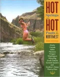 Hot Springs and Hot Pools of the Northwest: Jayson Loam's Original Guide