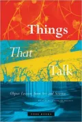 Things That Talk: Object Lessons from Art and Science