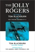 The Jolly Rogers: The Story of Tom Blackburn and Navy Fighting Squadron VF-17
