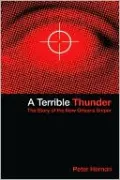 A Terrible Thunder : The Story of the New Orleans Sniper