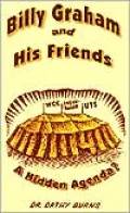 Billy Graham and His Friends: A Hidden Agenda?
