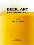 Beer, Art and Philosophy: The Art of Drinking Beer with Friends is the Highest Form of Art