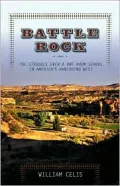 Battle Rock : A Year in the Life of A One Room School