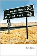 James Dean Died Here: The Locations of America's Pop Culture Landmarks