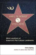 Marilyn Monroe Dyed Here: More Locations of America's Pop Culture Landmarks
