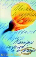 Marriage Is Supposed To Be Forever