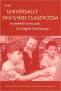 The Universally Designed Classroom: Accessible Curriculum and Digital Technologies