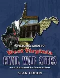 Pictorial Guide to West Virginia's Civil War Sites and Related Information