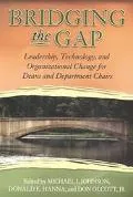 Bridging the Gap Leadership, Technology, and Organizational Change for University Deans and ...