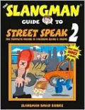 Slangman Guide to Street Speak 2 (Book): The Complete Course in American Slang and Idioms