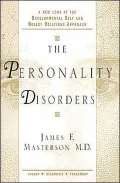 The Personality Disorders : New Look at the Developmental Self and Object Relations Approach: Theory, Diagnosis and Treatment