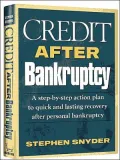 Credit After Bankruptcy: A Step-By-Step Action Plan to Quick and Lasting Recovery After Personal Bankruptcy