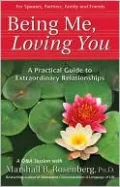 Being Me, Loving You: A Practical Guide to Extraordinary Relationships