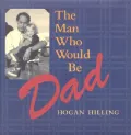 Man Who Would Be Dad