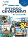 Cutting Edge Photo Cropping for Scrapbooks, Vol. 2