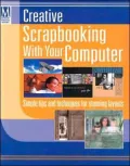 Creative Scrapbooking with Your Computer