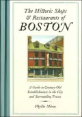 The Historic Shops and Restaurants of Boston: A Guide to Century-Old Establishments in the City and Surrounding Towns