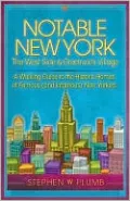 Notable New York: the West Side and Greenwich Village: A Walking Guide to the Historic Homes of Famous (and Infamous) New Yorkers