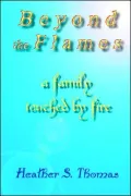 Beyond the Flames: A Family Touched by Fire