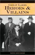 Great Lakes Heroes and Villains