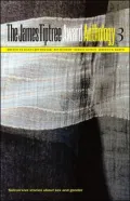 The James Tiptree Award Anthology 3: Subversive Stories about Sex and Gender