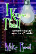 I Knew That: Remembering Life's Lessons from Proverbs