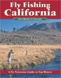 Fly Fishing California: A No Nonsense Guide to Top Waters