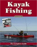 Kayak Fishing: The Complete Guide
