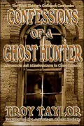 Confessions of a Ghost Hunter: Adventures and Misadventures in Ghost Research