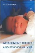 Attachment Theory and Psychoanalysis