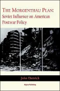 The Morgenthau Plan: Soviet Influence on American Foreign Policy