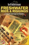 Freshwater Rigs & Riggings: Cutting Edge Presentation Paraphernalia