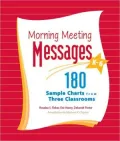 Morning Meeting Messages, K-6: 180 Sample Charts from Three Classrooms