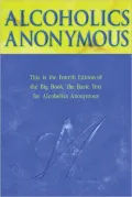 Alcoholics Anonymous: The Story of How Many Thousands of Men and Women Have Recovered from Alcoholism