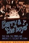 Barry and "the Boys": The CIA, the Mob, and America's Secret History - Daniel Hopsicker - Ha...
