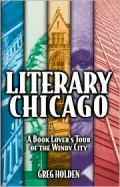 Literary Chicago: A Book Lover's Tour of the Windy City