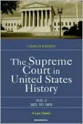 The Supreme Court In United States History, Vol. 2