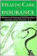 Health Care and Insurance: Distortions in the Financing of Medical Expenditures