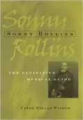 Sonny Rollins : His Life and Music