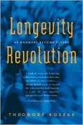 The Longevity Revolution : As Boomers Become Elders