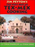 Jim Peyton's the Very Best of Tex-Mex Cooking: Plus Texas Barbecue and Texas Chile