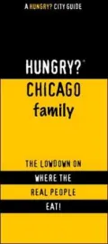 Hungry? Chicago Family: The Lowdown on Where the Real People Eat!