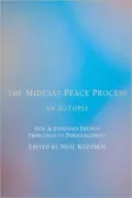The Mideast Peace Process : An Autopsy