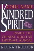 Code Name Kindred Spirit: Inside the Chinese Nuclear Espionage Scandal